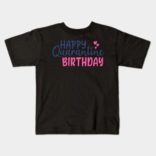 Coronavirus Pandemic Happy Quarantine Birthday Kids T-Shirt